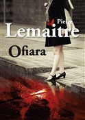 Ofiara - Pierre Lemaitre -  foreign books in polish 