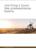 Idee prześ... - y Gasset Ortega, José -  books from Poland