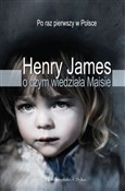 O czym wie... - Henry James -  books in polish 