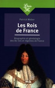 Picture of Les Rois de France Biographie et généalogie de 80 rois et régentes de France