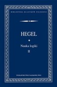 Książka : Nauka logi... - Georg Wilhelm Friedrich Hegel