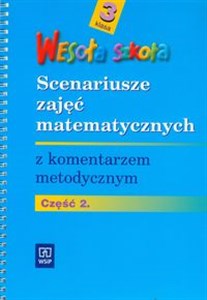 Picture of Wesoła szkoła 3 scenariusze zajęć matematycznych z komentarzem metodycznym część 2