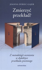 Picture of Zmierzyć przekład Z metodologii oceniania w dydaktyce przekładu pisemnego