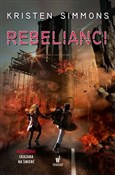 Rebelianci... - Kristen Simmons -  foreign books in polish 