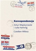 Koresponde... - Julia Hartwig, Artur Międzyrzecki, Czesław Miłosz -  foreign books in polish 