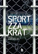 Książka : Sport zza ... - Piotr Dobrowolski