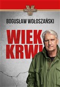Wiek krwi - Bogusław Wołoszański -  Książka z wysyłką do UK