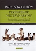 Książka : Rasy psów ... - Jerold S. Bell, Kathleen E. Cavanagh, Larry P. Tilley, Francis W.K. Smith