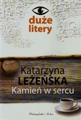 Książka : Kamień w s... - Katarzyna Leżeńska