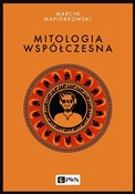Polska książka : Mitologia ... - Marcin Napiórkowski