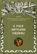 6 pułk art... - Piotr Zarzycki -  books in polish 
