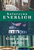 polish book : Czas w dom... - Katarzyna Enerlich