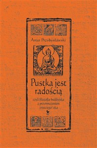 Picture of Pustka jest radością, czyli filozofia buddyjska z przymrużeniem (trzeciego) oka