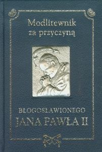 Picture of Modlitewnik za przyczyną błogosławionego Jana Pawła II Wersja z ozdobnym reliefem