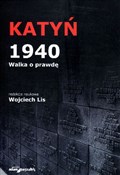 Katyń 1940... - Wojciech Lis (red.) -  Polish Bookstore 