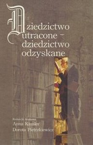 Picture of Dziedzictwo utracone - dziedzictwo odzyskane