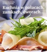 Kuchnia w ... - Barbara Kaniewska, Jarosław Cybulski -  Polish Bookstore 