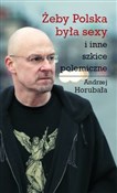 Żeby Polsk... - Andrzej Horubała -  foreign books in polish 