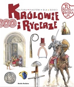 Picture of Tu powstała Polska Królowie i rycerze