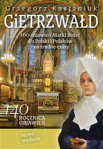 Picture of Gietrzwałd 160 objawień Matki Bożej dla Polski i Polaków na trudne czasy