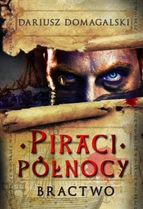 Picture of Piraci Północy Tom 1 Bractwo