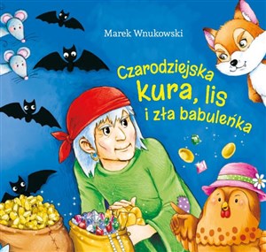 Picture of Czarodziejska kura, lis i zła babuleńka