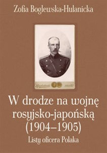 Picture of W drodze na wojnę rosyjsko-japońską (1904-1905) Listy oficera Polaka
