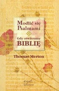 Picture of Modlić się Psalmami Gdy otwieramy Biblię
