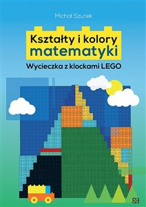 Obrazek Kształty i kolory matematyki Wycieczka z klockami LEGO