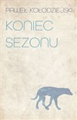 Koniec sez... - Paweł Kołodziejski -  books in polish 