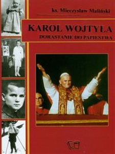 Obrazek Karol Wojtyła Dorastanie do papiestwa