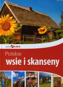 Picture of Polskie wsie i skanseny Piękna Polska