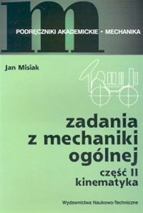 Picture of Zadania z mechaniki ogólnej cz.II Kinematyka