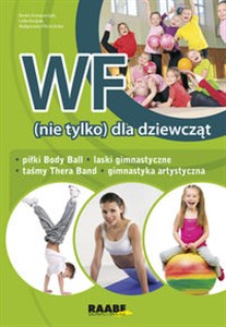 Picture of WF (nie tylko) dla dziewcząt Piłki Body Ball, laski gimnastyczne, taśmy Thera Band, gimnastyka artystyczna