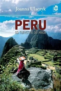 Picture of Peru Od turystyki do magii
