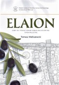Elaion. Ol... - Tomasz Waliszewski -  books in polish 