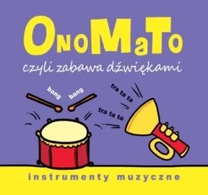 Picture of OnoMaTo czyli zabawa dźwiękami Instumenty muzyczne