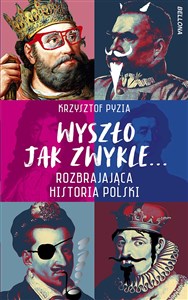 Picture of Wyszło jak zwykle... Rozbrajająca historia Polski