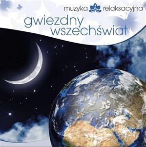Picture of Muzyka relaksacyjna. Gwiezdny wszechświat CD