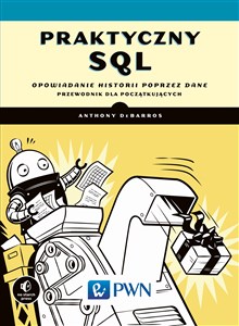 Picture of Praktyczny SQL Opowiadanie historii przez dane – przewodnik dla początkujących