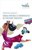 Srda śpiew... - Miljenko Jergovic -  books in polish 