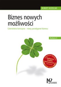 Picture of Biznes nowych możliwości Czterolistna koniczyna – nowy paradygmat biznesu