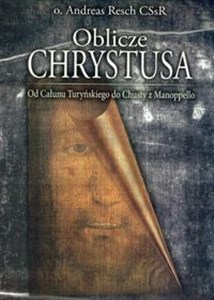 Picture of Oblicze Chrystusa Od Całunu Turyńskiego do Chusty z Manoppello
