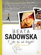 I jak tu n... - Beata Sadowska -  Polish Bookstore 