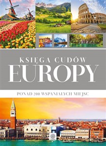 Picture of Księga cudów Europy Ponad 200 wspaniałych miejsc