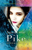 Uprowadzon... - Pike Aprilynne -  books in polish 