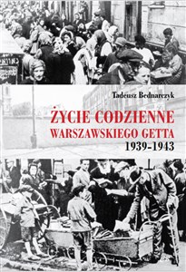 Picture of Życie codzienne warszawskiego getta 1939-1943