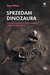 Picture of Sprzedam dinozaura Paleontolodzy kolekcjonerzy i przemyt skamielin