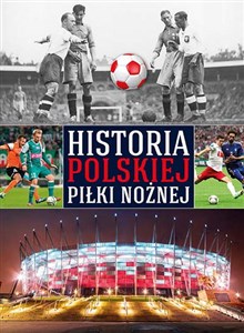 Picture of Historia polskiej piłki nożnej