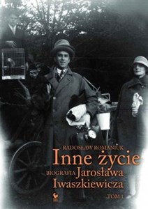 Picture of Inne życie Biografia Jarosława Iwaszkiewicza Tom 1